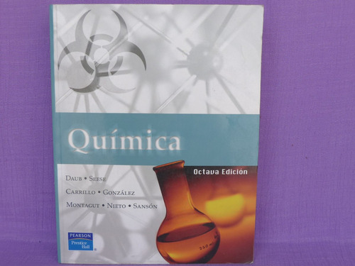 William Daub Y William Seese, Química, Pearson Educación.