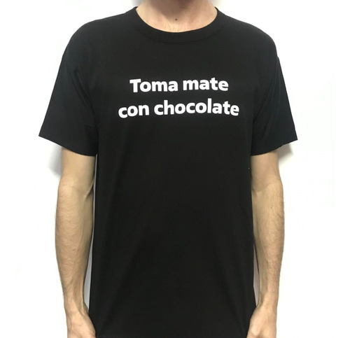 Remera Kirchnerista Toma Mate Con Chocolate Peronista