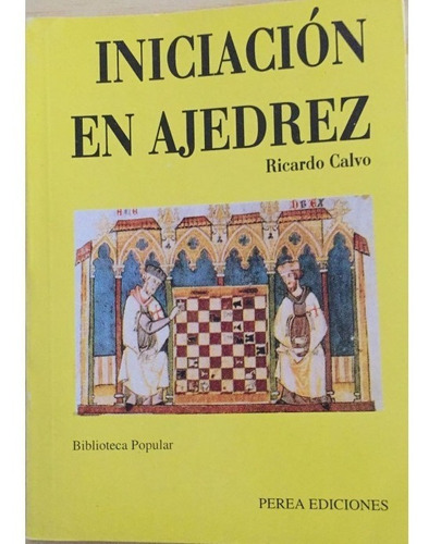 Iniciación En Ajedrez -  Ricardo Calvo Mínguez 