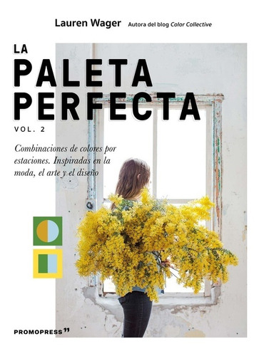 Lauren Wager - Paleta Perfecta 02, La: Combinaciones De Colo