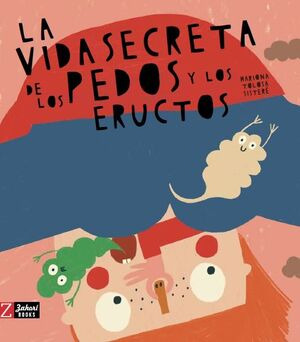 Libro La Vida Secreta De Los Pedos Y Los Eructos