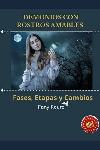 Demonios Con Rostros Amables Fases, Etapas Y Cambio, De Roure, Fany. Editorial Independently Published En Español