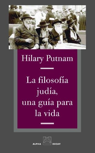 Filosofía Judía Una Guía Para La Vida, Putnam, Alpha De 