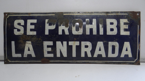 Letrero Cartel Antiguo Enlozado, Se Prohíbe La Entrada