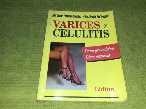 Várices Y Celulitus - César Federico Sánchez - Lidium