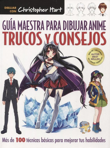 Guia Maestra Para Dibujar Anime - Trucos Y Consejos - Hart