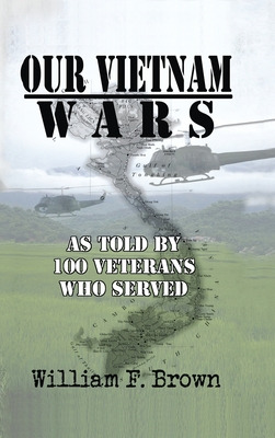 Libro Our Vietnam Wars, Volume 1: As Told By 100 Veterans...