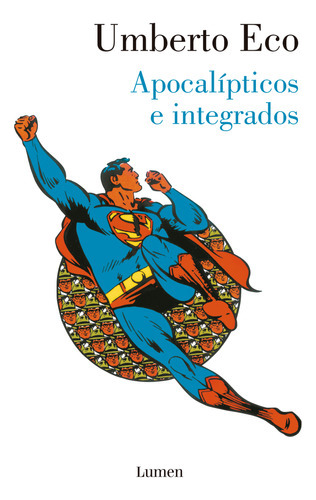 Libro Apocalípticos E Integrados - Umberto Eco - Lumen 