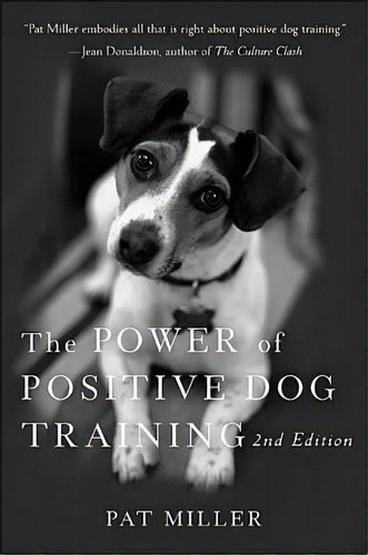 The Power Of Positive Dog Training, De Pat Miller. Editorial Howell Books, Tapa Dura En Inglés