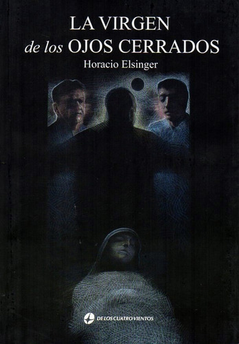 At- Elsinger, Horacio  - La Virgen De Los Ojos Cerrados