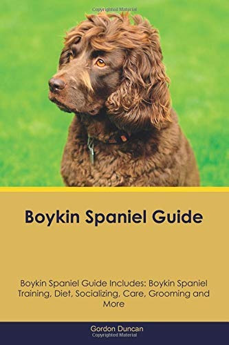 Boykin Spaniel Guide Boykin Spaniel Guide Includes Boykin Sp