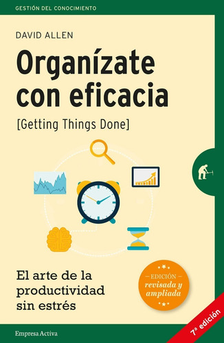 Organizate Con Eficacia - David Allen - Empresa Activa Libro