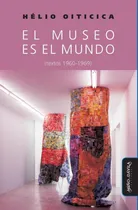 Comprar Libro El Museo Es El Mundo (textos 1960-1969) - Aa.vv