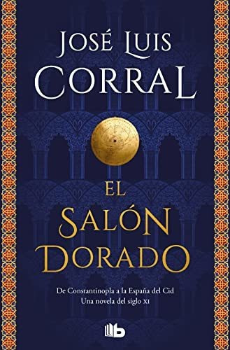 El Salón Dorado: De Constantinopla A La España Del Cid. Una 