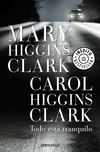 Libro Todo Está Tranquilo - Higgins Clark, Mary/higgins Cla