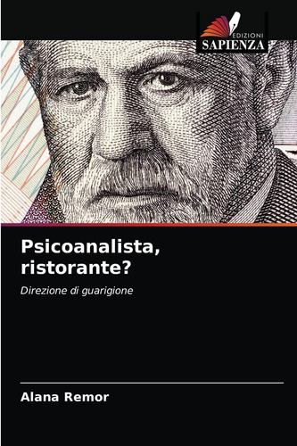 Libro: Psicoanalista, Ristorante?: Direzione Di Guarigione (