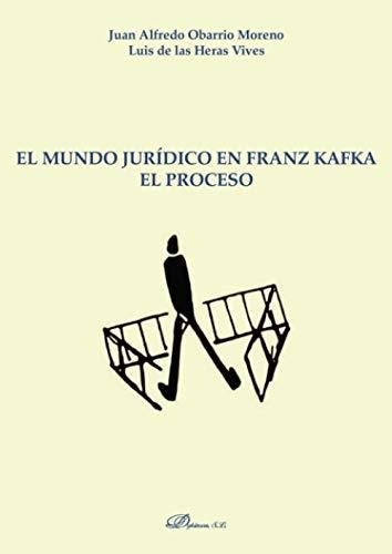 El Mundo Jurídico En Franz Kafka. El Proceso