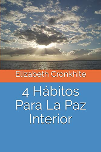 4 Habitos Para La Paz Interior