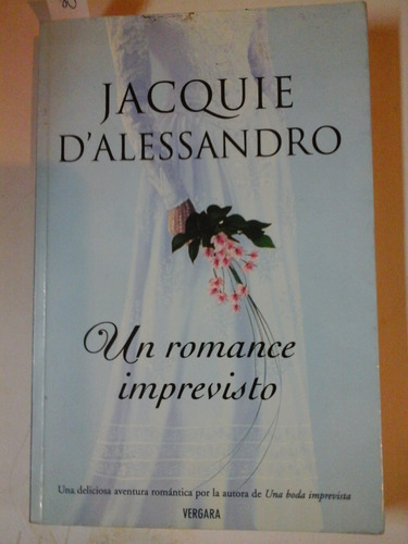 Un Romance Imprevisto - Jacquie D´alessandro - P017