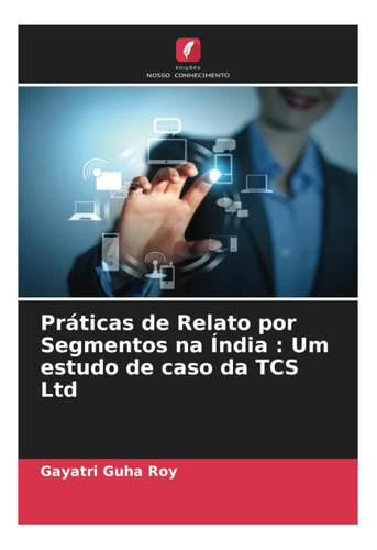 Libro: Práticas De Relato Por Segmentos Na Índia : Um Estudo