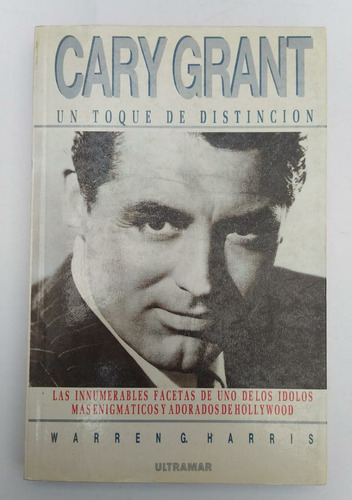 Libro Cary Grant / Un Toque De Distinción / Warrem G Harris
