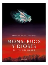 Comprar Libro Monstruos Y Dioses \u002Ffrancisco Ortega Y Félix Vega