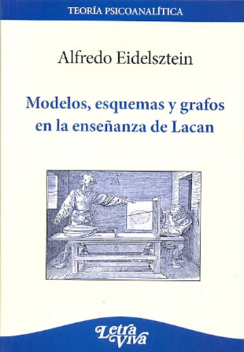 Modelos, Esquemas Y Grafos En La Enseñanza De Lacan - Alfred