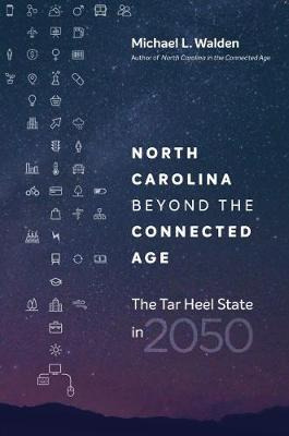 Libro North Carolina Beyond The Connected Age - Michael L...