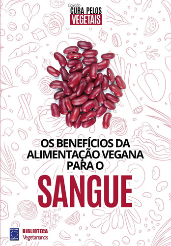 Coleção Cura Pelos Vegetais: Sangue, de a Europa. Editora Europa Ltda., capa mole em português, 2021