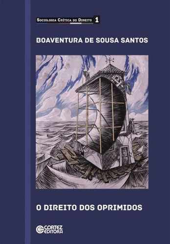 O direito dos oprimidos, de Santos, Boaventura de Sousa. Cortez Editora e Livraria LTDA, capa mole em português, 2015