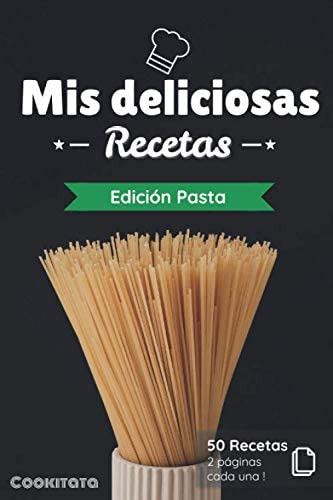 Libro: Mis Deliciosas Recetas - Edición Pasta: Libro De Rece