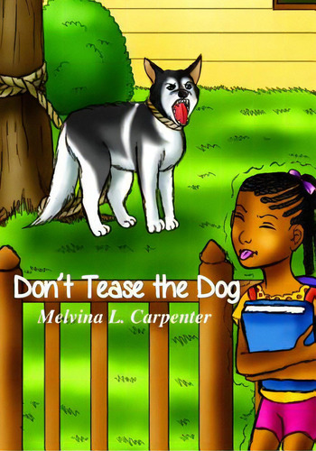 Don't Tease The Dog, De Carpenter, Melvina L.. Editorial Lightning Source Inc, Tapa Blanda En Inglés
