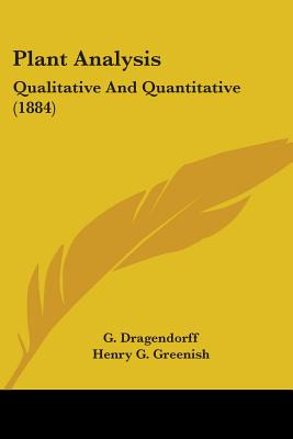 Libro Plant Analysis: Qualitative And Quantitative (1884)...