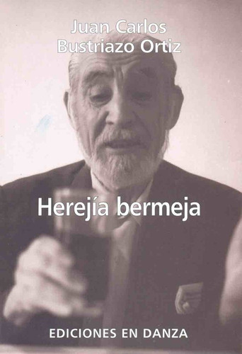 Herejia Bermeja, De Bustriazo Ortiz Juan Carlos., Vol. 1. Editorial Ediciones En Danza, Tapa Blanda En Español
