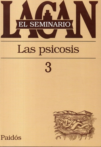 Las Psicosis Lacan El Seminario Tomo 3 Paidos