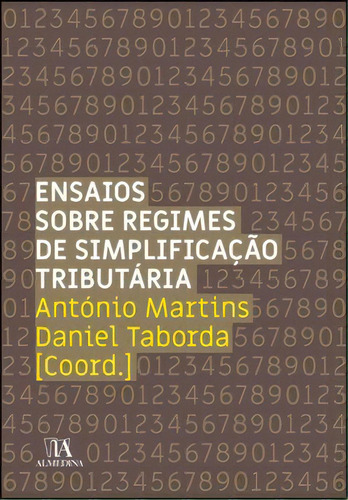 Ensaios Sobre Regimes De Simplificação Tributária, De Taborda Daniel. Editora Almedina, Capa Mole Em Português, 2021