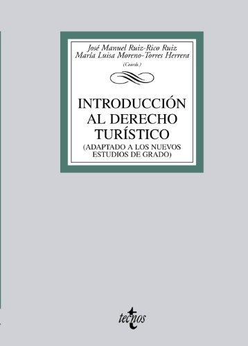 Introducción Al Derecho Turístico: (adaptado A Los Nuevos Es