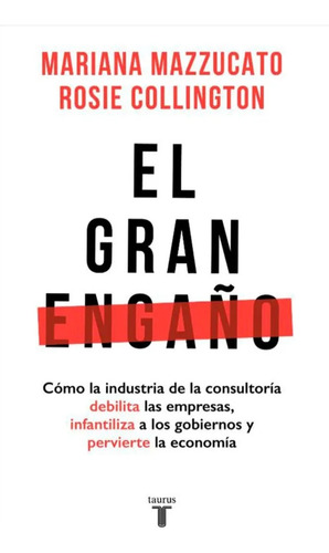 El Gran Engaño, Mazzucato ( Libro Nuevo Y Original ) 