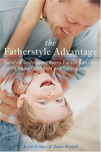 Livro The Fatherstyle Advantage - Kevin O Shea [2006]
