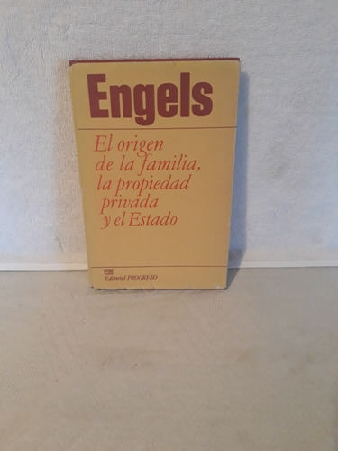 Engels, El Origen De La Familia,la Propiedad Privada Y El Es
