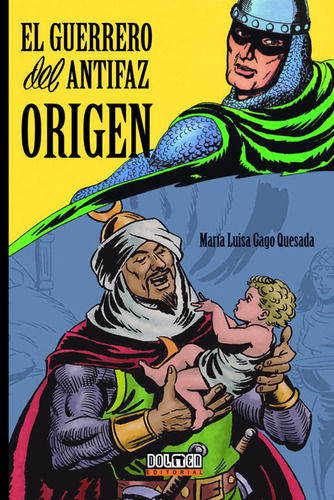 Libro El Guerrero Del Antifaz: Origen - Gago Quesada, Mar...