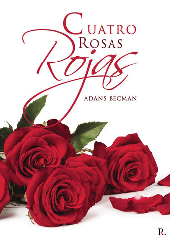 Cuatro Rosas Rojas, De Becman, Adans. Editorial Punto Rojo Libros, S.l., Tapa Blanda En Español