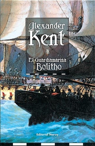 El Guardamarina Bolitho, Alexander Kent, Noray