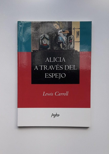 Alicia A Través Del Espejo - Lewis Carroll