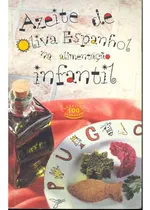Comprar Azeite De Oliva Espanhol Na Alimentação Infantil De Maria Luiza De Brito Ctenas Pela Casa Do Azeite Espanhol (1998)