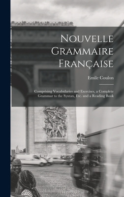 Libro Nouvelle Grammaire Franã§aise [microform]: Comprisi...