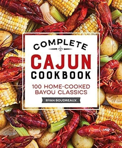 Libro: Complete Cajun Cookbook: 100 Home-cooked Bayou Classi