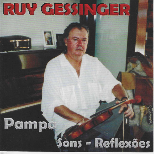 Cd - Ruy Gessinger - Pampa Sons - Reflexões