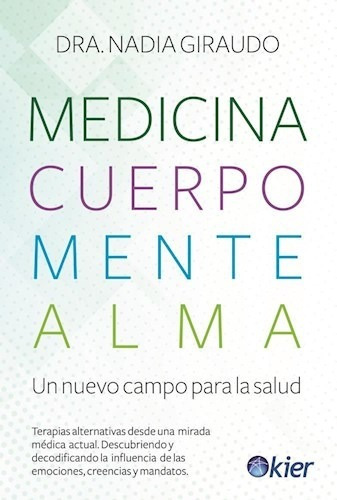 Medicina Cuerpo Mente  Alma - Giraudo - Ed. Kier