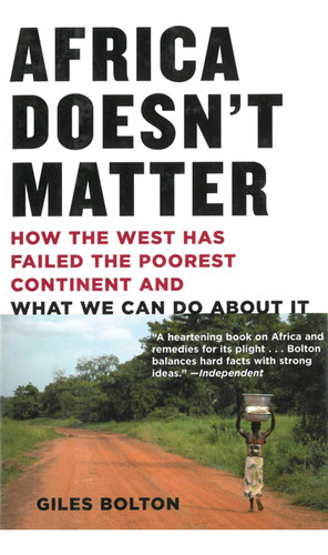 Libro: Africa Doesnøt Matter: How The West Has Failed The We